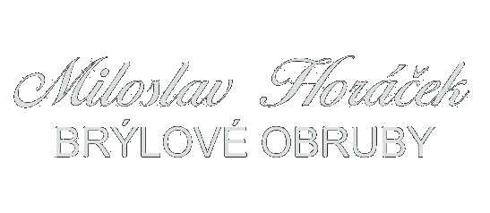 Miloslav Horáček – brýlové obruby